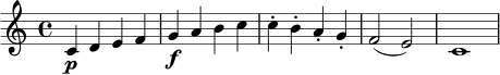 \relative c' { \clef treble \time 4/4 c4\p d e f | g4\f a b c | c4-. b-. a-. g-. | f2( e2) | c1 }
