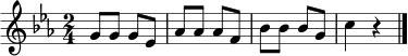 \relative c'' { \time 2/4 \key c \minor
g8 g g ees | aes8 aes aes f | bes8 bes bes g | c4 r \bar "|." }