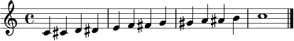 \relative c' {
\clef treble
\time 4/4
c4 cis d dis | e f fis g | gis a ais b | c1 \bar "|."
}