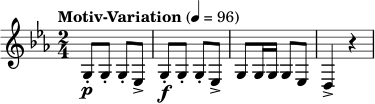 \relative c' {
\clef treble
\key c \minor
\time 2/4
\tempo "Motiv-Variation" 4 = 96
g8-. \p g-. g-. ees->
g8-. \f g-. g-. ees->
g8 g16 g g8 ees
d4-> r
}