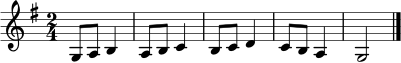 
\relative c' {
  \key g \major
  \time 2/4
  g8 a b4 | a8 b c4 | b8 c d4 | c8 b a4 | g2 \bar "|."
}

