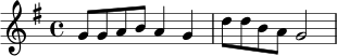\version "2.24.0"
\header { tagline = ##f }
\relative c'' {
\key g \major
\time 4/4
g8 g a b a4 g | d'8 d b a g2
}