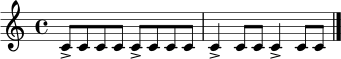 
\relative c' {
\time 4/4
c8-> c c c c-> c c c |
c4-> c8 c c4-> c8 c \bar "|."
}
