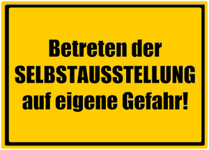 Betreten der Selbstausstellung auf eigene Gefahr.png