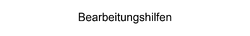 Bearbeitungshilfen.png
