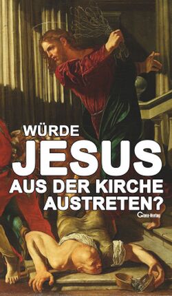 Würde Jesus aus der Kirche austreten KDP.jpg