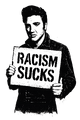 Elvis Presley Racism Sucks